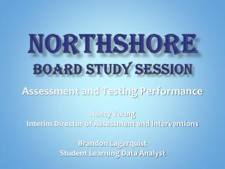 NORTHSHORE board study session