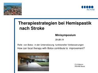 Therapiestrategien bei Hemispastik nach Stroke Minisymposium 21.01.11