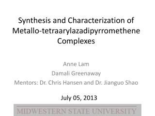 Synthesis and Characterization of Metallo-tetraarylazadipyrromethene Complexes