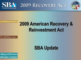 2009 American Recovery &amp; Reinvestment Act SBA Update