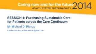 SESSION 4: Purchasing Sustainable Care for Patients across the Care Continuum