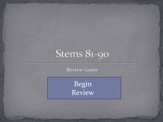 Stems 81-90