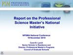 Report on the Professional Science Master s National Initiative