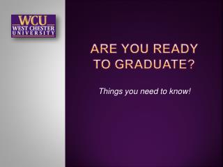 Are you Ready to Graduate?