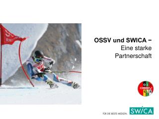 OSSV und SWICA − Eine starke Partnerschaft