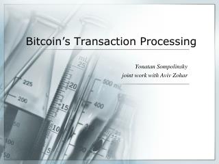 Bitcoin’s Transaction Processing