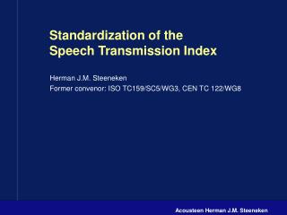 Standardization of the Speech Transmission Index