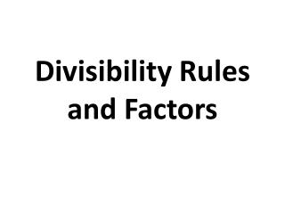 Divisibility Rules and Factors