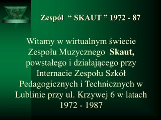 Zespół “ SKAUT ” 1972 - 87