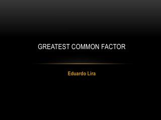 GREATEST COMMON FACTOR