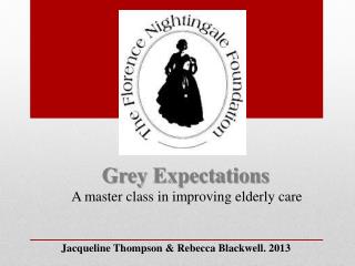 Grey Expectations A master class in improving elderly care