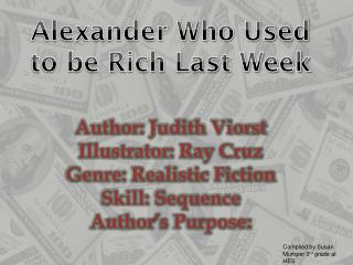 Alexander Who Used to be Rich Last Week