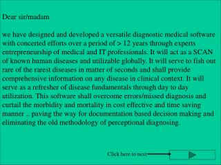 Dear sir/madam we have designed and developed a versatile diagnostic medical software