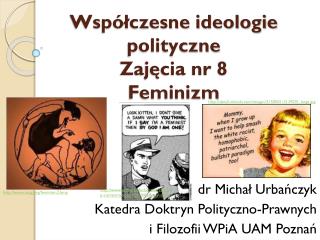 Współczesne ideologie polityczne Zajęcia nr 8 Feminizm