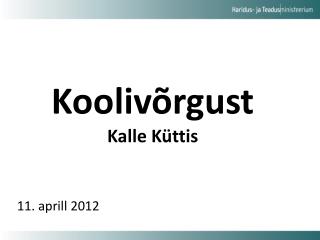 Koolivõrgust Kalle Küttis