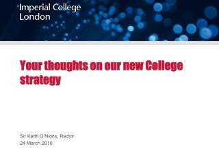Your thoughts on our new College strategy