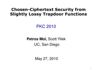 Chosen-Ciphertext Security from Slightly Lossy Trapdoor Functions