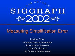 Measuring Simplification Error