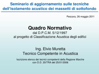 Quadro Normativo dal D.P.C.M. 5/12/1997 al progetto di Classificazione Acustica degli edifici