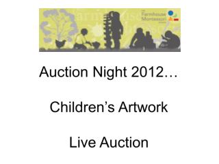 Auction Night 2012… Children’s Artwork Live Auction