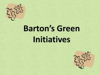 Barton’s Green Initiatives