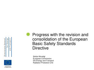 Progress with the revision and consolidation of the European Basic Safety Standards Directive