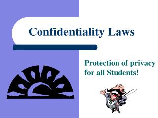 Confidentiality Laws