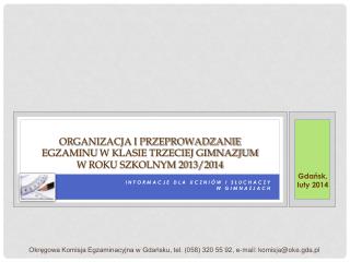Organizacja i przeprowadzanie egzaminu w klasie trzeciej gimnazjum w roku szkolnym 2013/2014