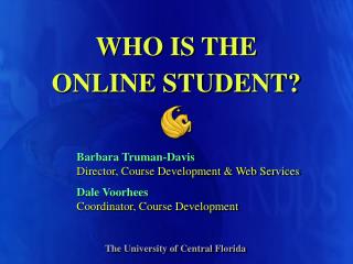 WHO IS THE ONLINE STUDENT?