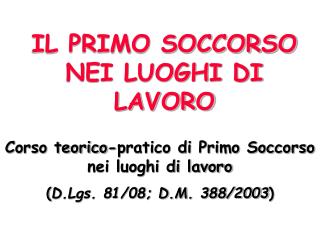 IL PRIMO SOCCORSO NEI LUOGHI DI LAVORO