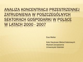 Ewa Meller Koło Naukowe Metod Ilościowych Wydział Zarządzania Uniwersytet Gdański