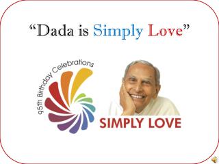 “Dada is Simply Love ”