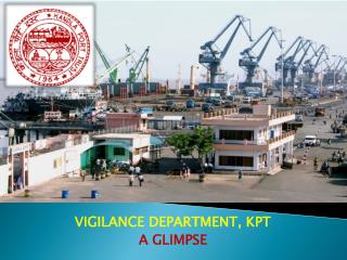 VIGILANCE DEPARTMENT, KPT A GLIMPSE