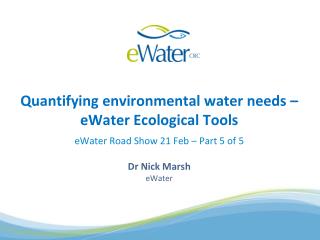 Quantifying environmental water needs – eWater Ecological Tools