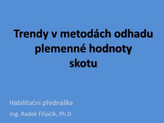 Trendy v metodách odhadu plemenné hodnoty skotu