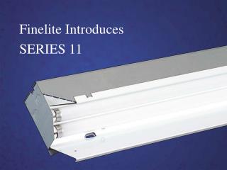 Finelite Introduces SERIES 11