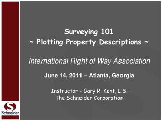 Surveying 101 ~ Plotting Property Descriptions ~ International Right of Way Association