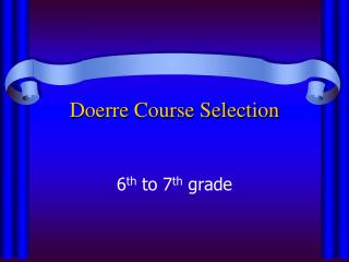 Doerre Course Selection