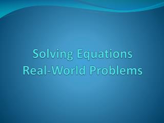 Solving Equations Real-World Problems