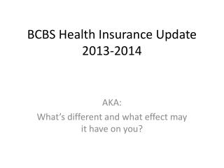 BCBS Health Insurance Update 2013-2014