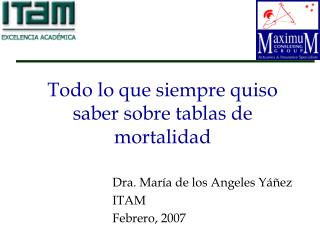 Todo lo que siempre quiso saber sobre tablas de mortalidad