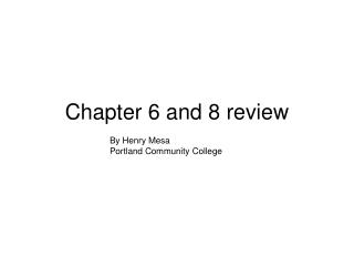 Chapter 6 and 8 review