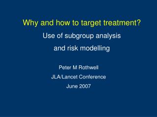Why and how to target treatment? Use of subgroup analysis and risk modelling