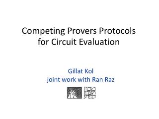 Competing Provers Protocols for Circuit Evaluation