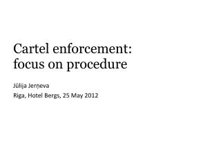 Cartel enforcement: focus on procedure