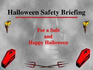 Halloween Safety Briefing
