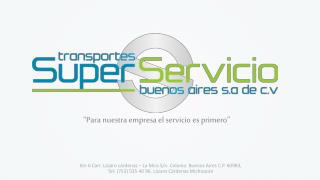 “Para nuestra empresa el servicio es primero”
