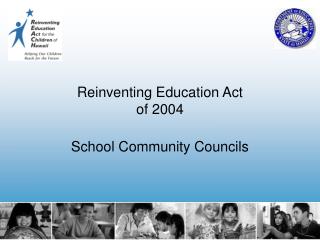 Reinventing Education Act of 2004
