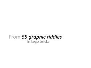 From 55 graphic riddles