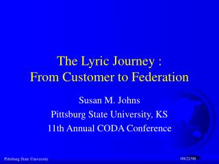 The Lyric Journey : From Customer to Federation